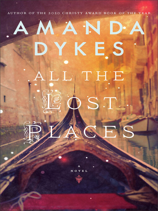 Title details for All the Lost Places by Amanda Dykes - Available